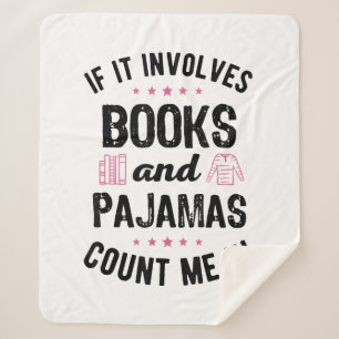 If It Involves Books and Pyjamas Book Lover Bookwo Sherpa Blanket