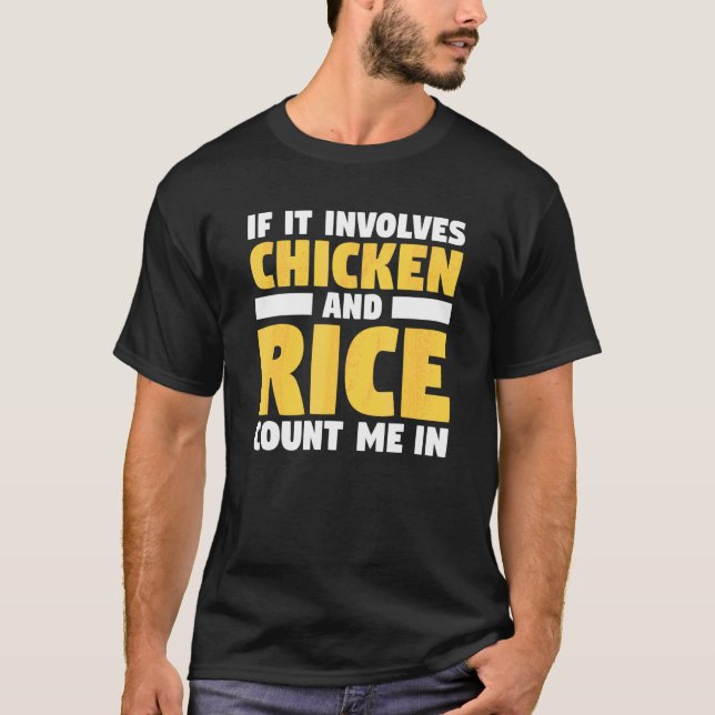 If It Involves Chicken And Rice Count Me In Weight T-Shirt (Front)