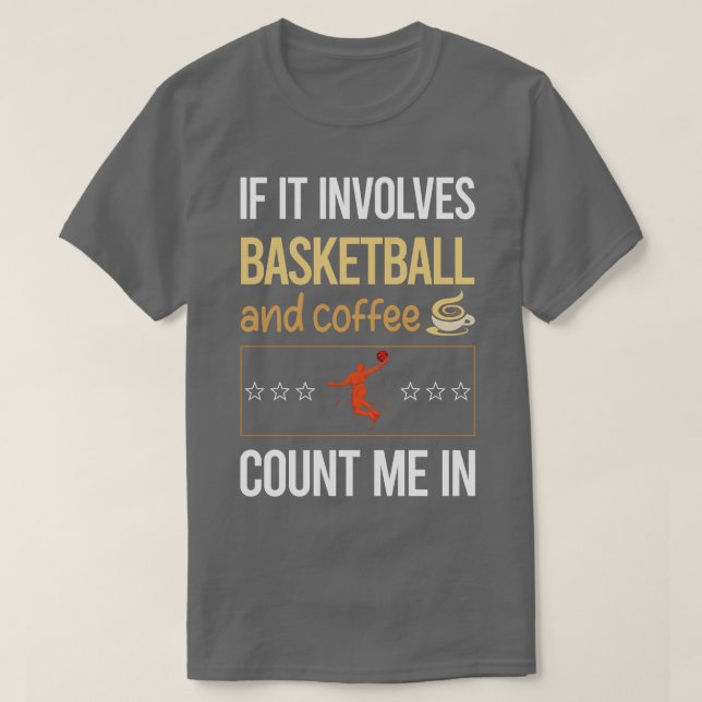 If It Involves Coffee And Basketball  T-Shirt (Design Front)