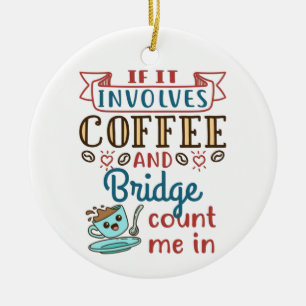 If It Involves Coffee and Bridge Cute Card Game Ceramic Tree Decoration