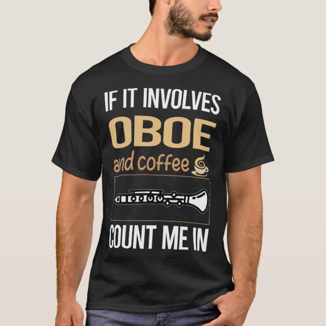 If It Involves Coffee Oboe T-Shirt (Front)