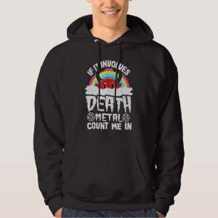 If It Involves Death Metal Count Me In Kids Rainbo Hoodie