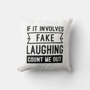 If It Involves Fake Laughing Cushion