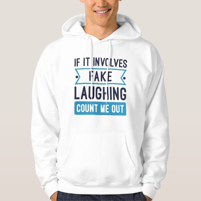 If It Involves Fake Laughing Hoodie (Front)