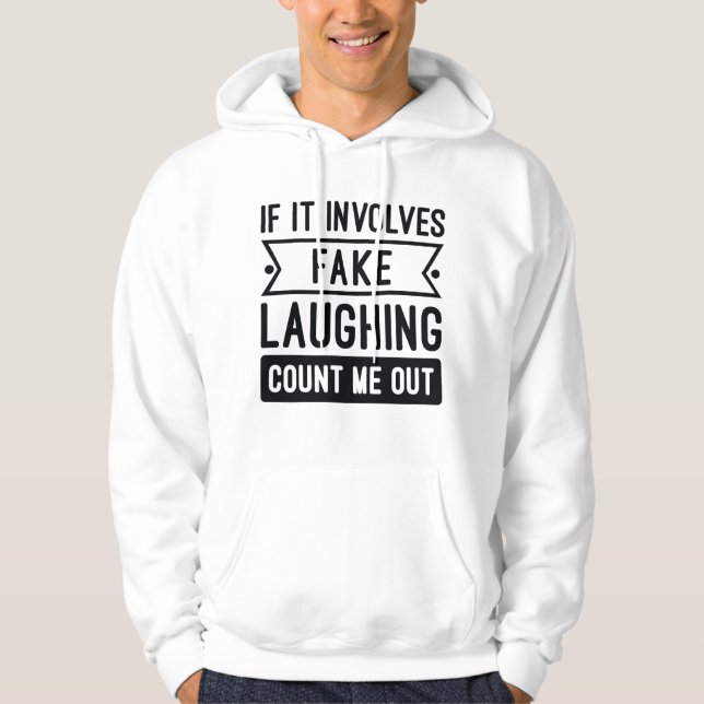 If It Involves Fake Laughing Hoodie (Front)