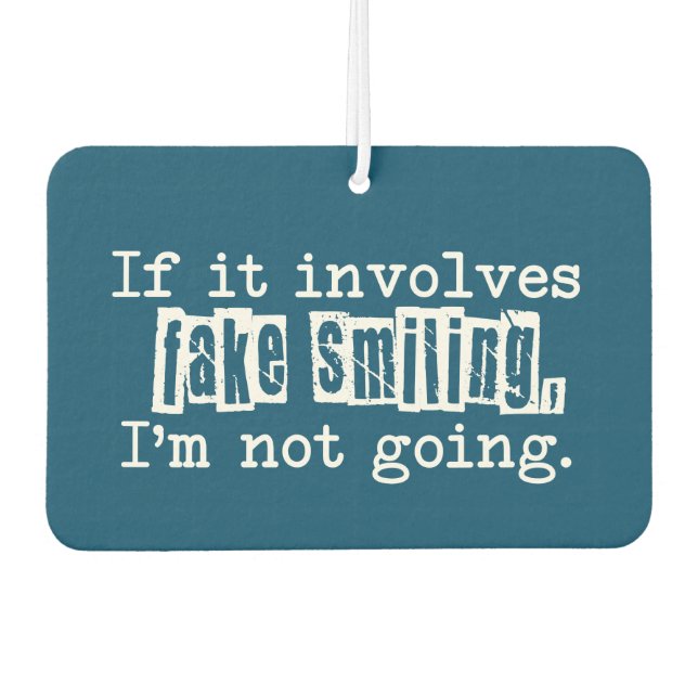 If it Involves Fake Smiling Funny Typography Car Air Freshener (Front)