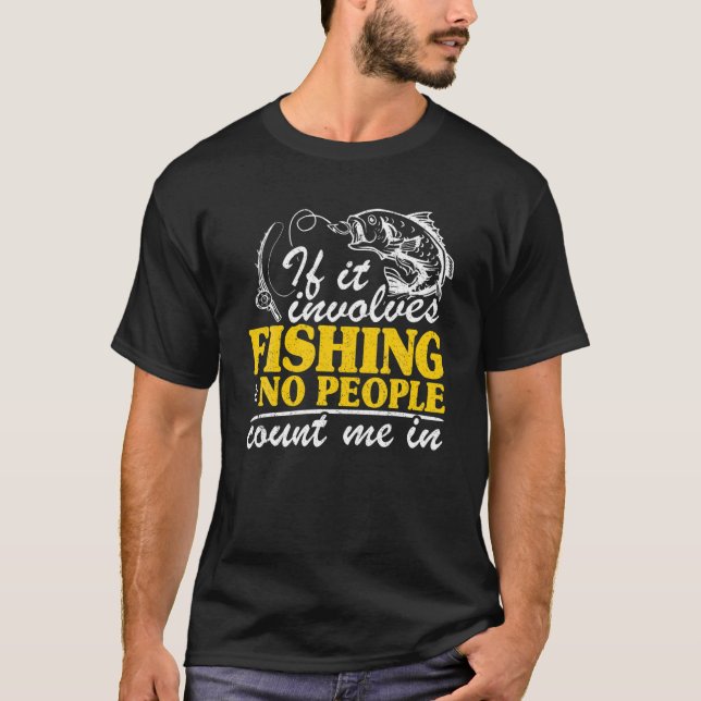 If It Involves Fishing T-Shirt (Front)