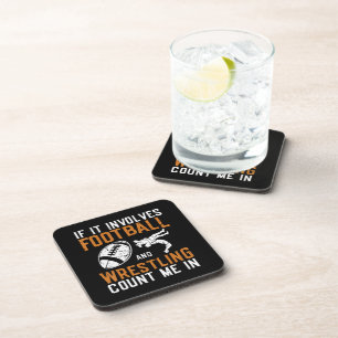 If It Involves Football And Wrestling Count Me Coaster