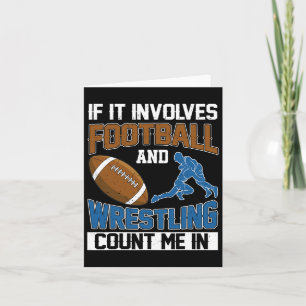 If It Involves Football And Wrestling Count Me In Card