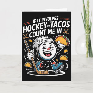 If It Involves Hockey And Tacos Count Me In (1) Card