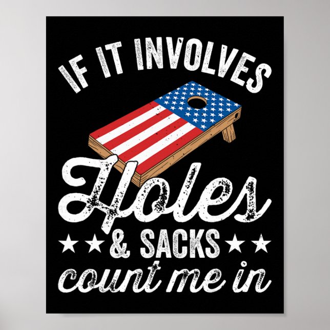 If It Involves Holes And Sacks - Cornhole Player 4 Poster (Front)