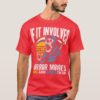 If It Involves Horror Movies Pizza And A Couch Hor T-Shirt