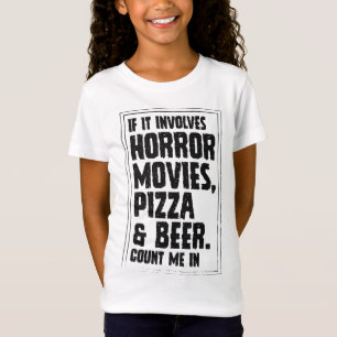 If It Involves Horror Movies Pizza And Beer Count T-Shirt