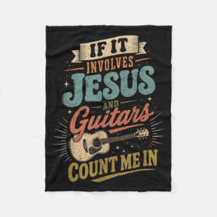 If It Involves Jesus And Guitars Guitarist Fleece Blanket