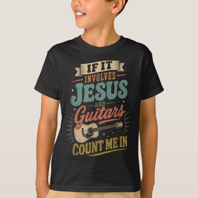 If It Involves Jesus And Guitars Guitarist T-Shirt (Front)