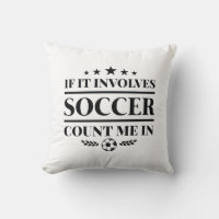 If It Involves Soccer Count Me In