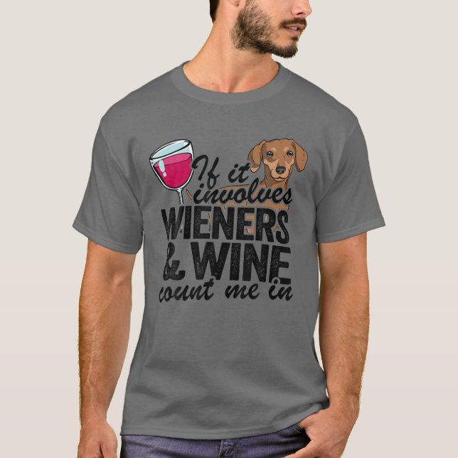 If It Involves Wieners T-Shirt (Front)