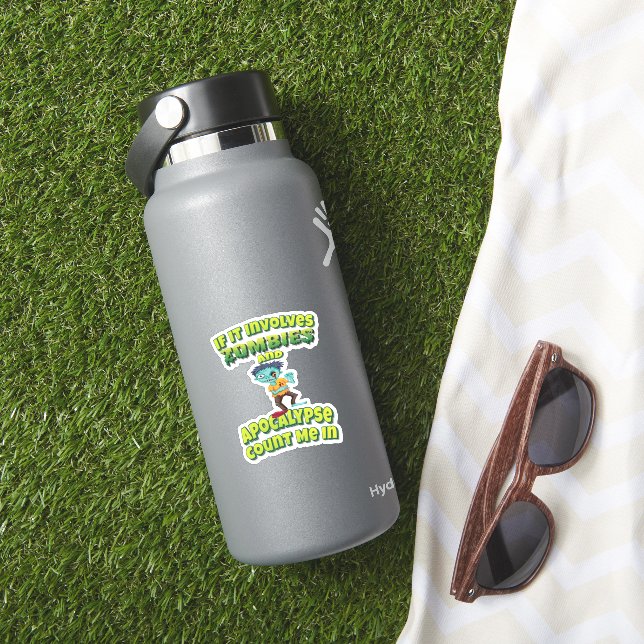 If It Involves Zombies And An Apocalypse Count Me  (HydroFlask Insitu)