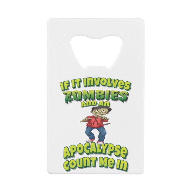 If It Involves Zombies And An Apocalypse Count Me (Front)