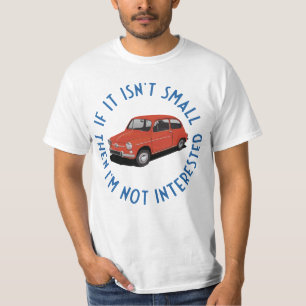 If it isn't small then I'm not interested - F600 T-Shirt