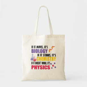 If It Moves It's Biology Tote Bag