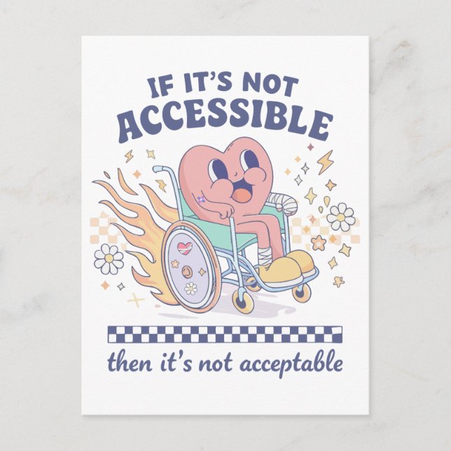 If it’s not accessible then it’s not acceptable postcard (Front)