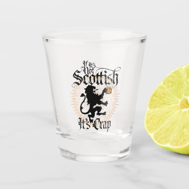 If It’s Not Scottish Shot Glass (Front)