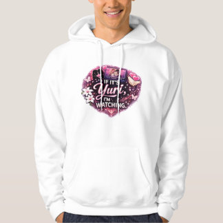 If It’s Yuri, I’m Watching | Funny Yuri Anime Hoodie