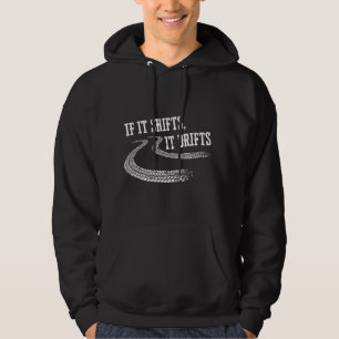If It Shifts It Drifts Funny Racing Car Mechanic Hoodie