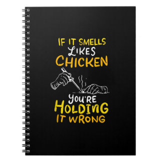 If It Smells Like Chicken Soldering Apparel Notebook