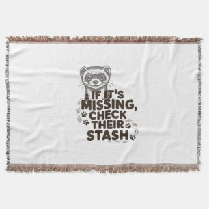 If its missing, check their stash throw blanket