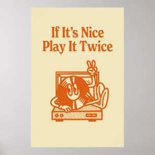 If It's Nice Play It Twice Poster