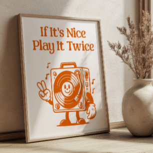 If It's Nice Play It Twice Retro Vinyl Player  Poster