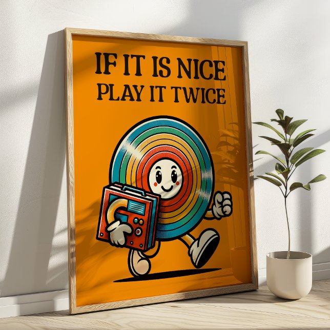 If It's Nice Play It Twice Vinyl Mascot Art Poster (Creator Uploaded)