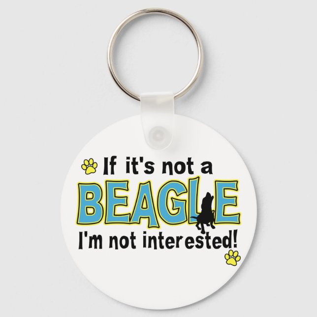 If It's Not a Beagle Key Ring (Front)