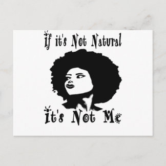 If it's Not natural It's not me by Kesa Kay Postcard