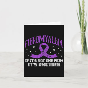 If It's Not One Pain It's Another Fibro Grunge Card