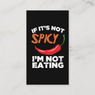 If It's Not Spicy, I'm Not Eating Business Card