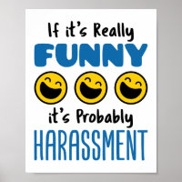 If It's Really Funny Probably Harassment HR