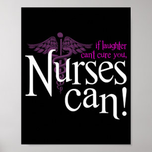 If Laughter Cannot Nurses Can Funny Nurse Humour Poster