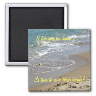 If life gets too heavy Inspirational Magnet (2c)
