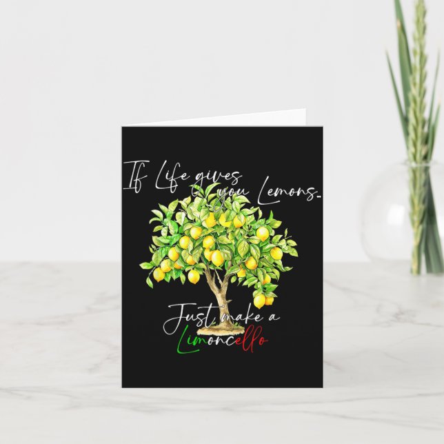 If Life Gives Lemons Makes A Limoncello Per Favore Card (Front)