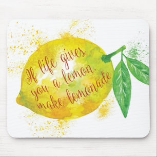 If Life Gives You A Lemon, Make Lemonade Mouse Pad