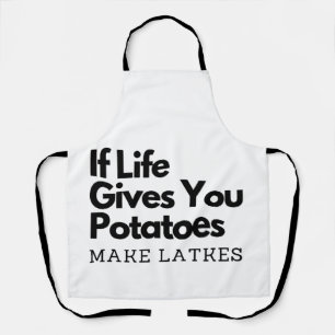 If Life Gives you a Potatoes Make a Latke  Apron
