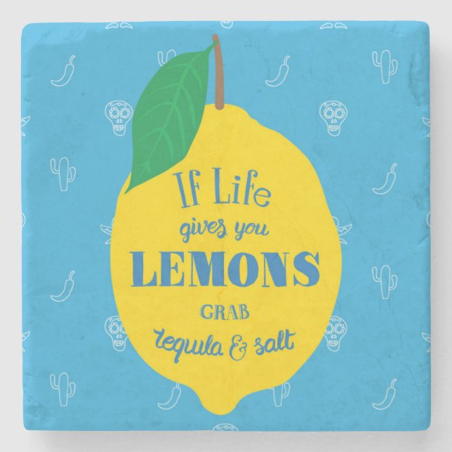 If Life Gives You Lemons, Grab Tequila And Salt Stone Coaster (Front)