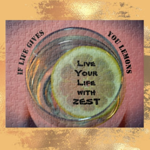 If Life gives You Lemons Live Your Life with Zest Jigsaw Puzzle