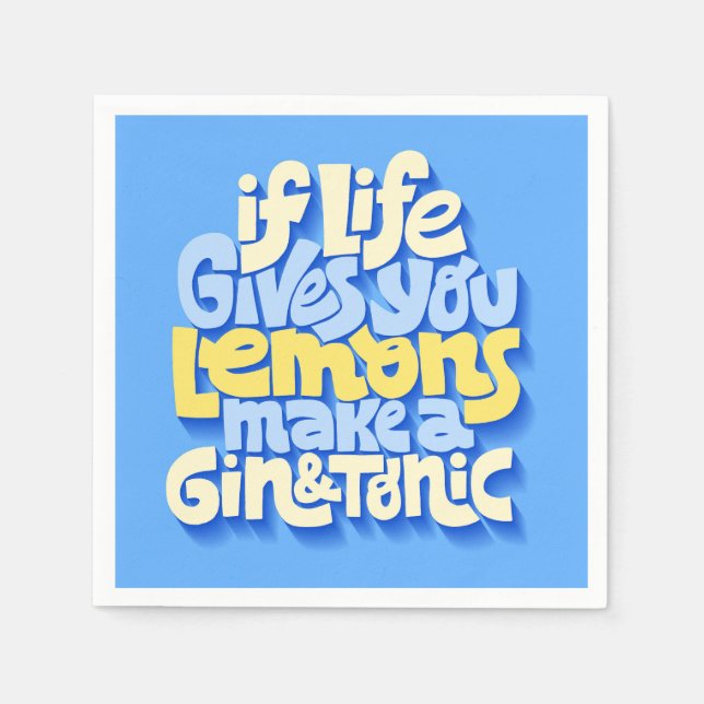 If Life Gives You Lemons Make A Gin and Tonic Napkin (Front)
