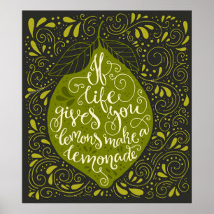 If Life Gives You Lemons Make A Lemonade Poster