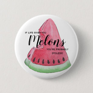 If Life Gives You Melons Badge
