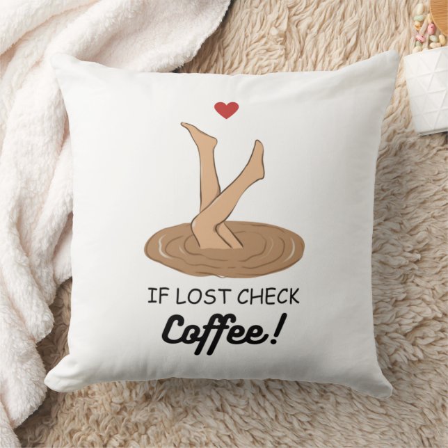 If Lost Check Coffee Funny Coffee Lover Art Cushion (Blanket)